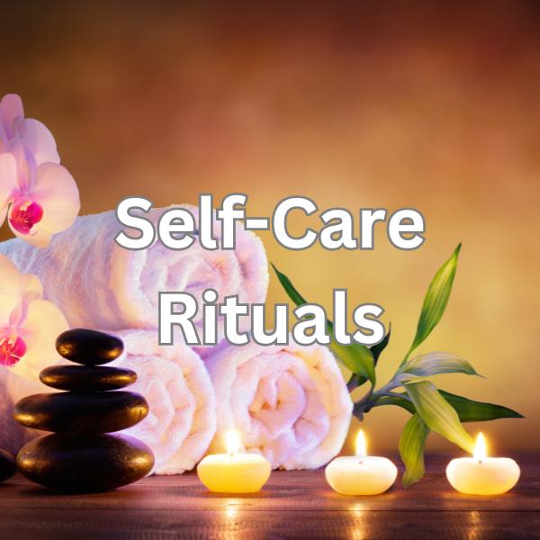 Self-Care Rituals